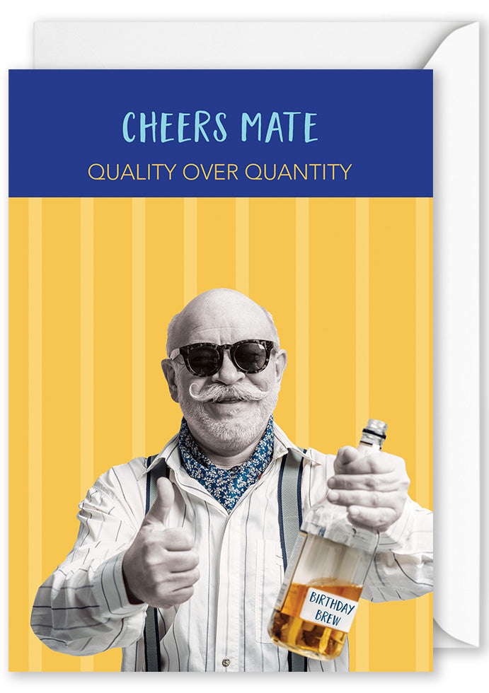 Card - “Cheers Mate, Quality over Quantity”